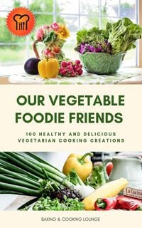 Produktbild: Our Vegetable Foodie Friends