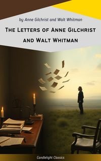 Produktbild: The Letters of Anne Gilchrist and Walt Whitman