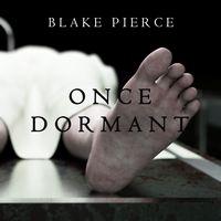 Produktbild: Once Dormant (A Riley Paige Mystery&mdash;Book 14)