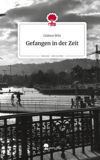 Produktbild: Gefangen in der Zeit. Life is a Story - story.one