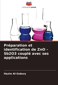 Produktbild: Pr&eacute;paration et identification de ZnO -Sb2O3 coupl&eacute; avec ses applications