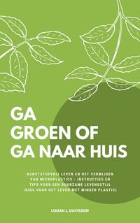 Produktbild: Ga Groen Of Ga Naar Huis
