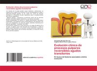 Produktbild: Evoluci&oacute;n cl&iacute;nica de procesos pulpares reversibles agudos transitorios