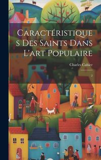 Produktbild: Caract&eacute;ristiques des saints dans l'art populaire: 2