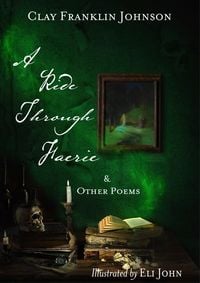 Produktbild: A Ride Through Faerie & Other Poems