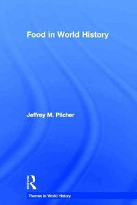 Produktbild: Pilcher, J: Food in World History