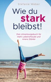 Produktbild: Wie du stark bleibst!