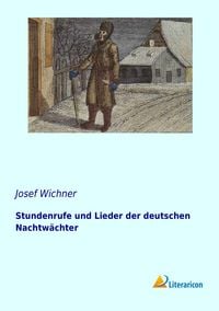 Produktbild: Stundenrufe und Lieder der deutschen Nachtw&auml;chter