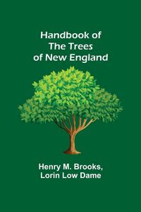 Produktbild: Handbook of the Trees of New England