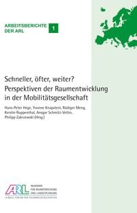 Produktbild: Schneller, &ouml;fter, weiter? Perspektiven der Raumentwicklung in der Mobilit&auml;tsgesellschaft