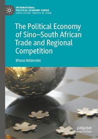 Produktbild: The Political Economy of Sino-South African Trade and Regional Competition