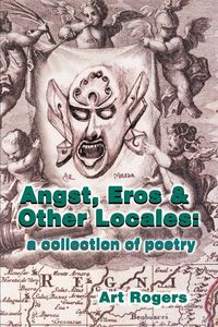 Produktbild: Angst, Eros & Other Locales