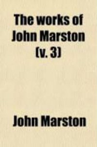Produktbild: The Works of John Marston (Volume 3)