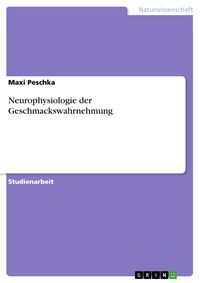 Produktbild: Neurophysiologie der Geschmackswahrnehmung