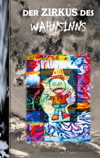 Produktbild: Der Zirkus des Wahnsinns