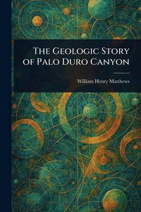 Produktbild: The Geologic Story of Palo Duro Canyon