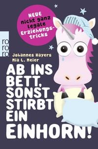 Produktbild: Ab ins Bett, sonst stirbt ein Einhorn!