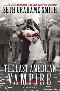 Produktbild: Grahame-Smith, S: Last American Vampire
