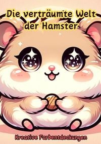 Produktbild: Die vertr&auml;umte Welt der Hamster