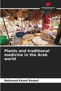 Produktbild: Plants and traditional medicine in the Arab world