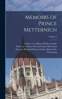 Produktbild: Memoirs of Prince Metternich; Volume 3
