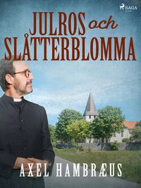 Produktbild: Julros och sl&aring;tterblomma