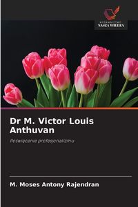 Produktbild: Dr M. Victor Louis Anthuvan