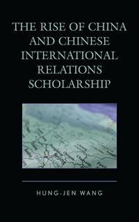 Produktbild: The Rise of China and Chinese International Relations Scholarship