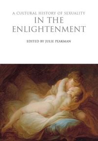 Produktbild: A Cultural History of Sexuality in the Enlightenment