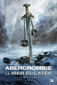 Produktbild: La Mer &Eacute;clat&eacute;e, T1 : La Moiti&eacute; d'un roi