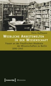 Produktbild: Weibliche Arbeitswelten in der Wissenschaft