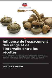 Produktbild: Influence de l'espacement des rangs et de l'intervalle entre les r&eacute;coltes