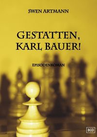Produktbild: Gestatten, Karl Bauer!