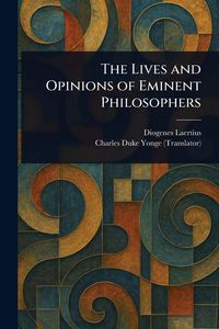 Produktbild: The Lives and Opinions of Eminent Philosophers