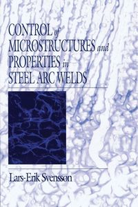Produktbild: Control of Microstructures and Properties in Steel Arc Welds