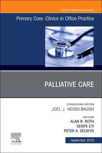 Produktbild: Palliative Care, an Issue of Primary Care: Clinics in Office Practice