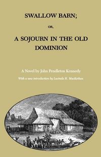 Produktbild: Swallow Barn; Or, a Sojourn in the Old Dominion