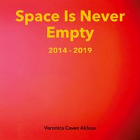 Produktbild: Space Is Never Empty 2014 - 2019