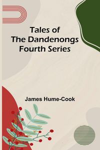 Produktbild: Tales Of The Dandenongs - Fourth Series