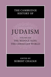 Produktbild: Cambridge History of Judaism: Volume 6, The Middle Ages: The Christian World