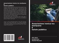Produktbild: Associazione ironica tra marijuana E Salute pubblica