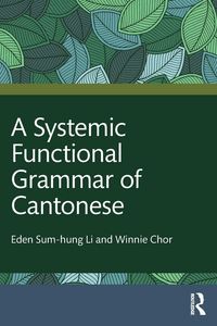 Produktbild: A Systemic Functional Grammar of Cantonese