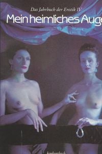 Produktbild: Mein heimliches Auge - Jahrbuch der Erotik / Mein heimliches Auge - Jahrbuch der Erotik