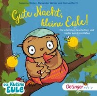 Produktbild: Gute Nacht, kleine Eule! Die sch&ouml;nsten Geschichten und Lieder zum Einschlafen