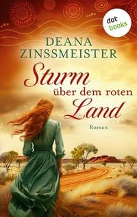 Produktbild: Sturm über dem roten Land: Die Australien-Saga - Spin-Off