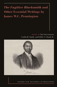 Produktbild: The Fugitive Blacksmith and Other Essential Writings by James W.C. Pennington