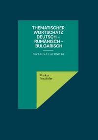 Produktbild: Thematischer Wortschatz Deutsch - Rum&auml;nisch - Bulgarisch