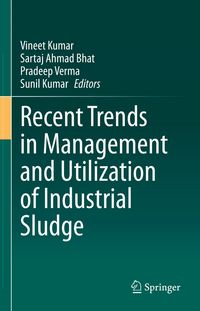 Produktbild: Recent Trends in Management and Utilization of Industrial Sludge