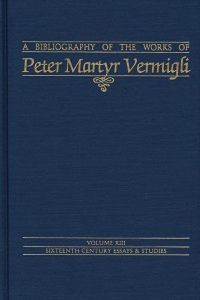 Produktbild: Bibliography of the Works of Peter Martyr Vermigli