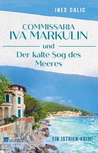 Produktbild: Commissaria Iva Markulin und Der kalte Sog des Meeres